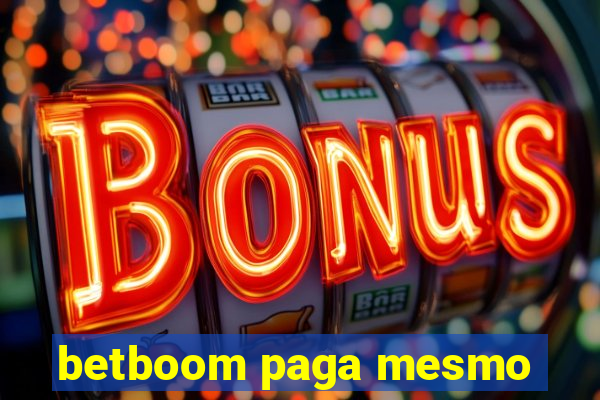 betboom paga mesmo